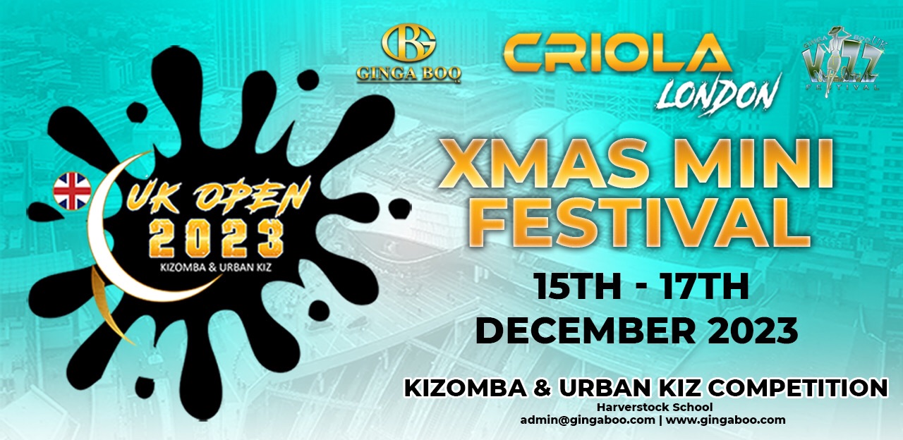 Criola London Dec  - Kizomba & Urban Kiz - UK OPEN COMPETITION 2023