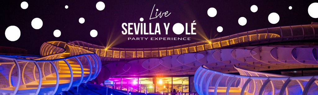Live Sevilla y Olé Party Experience