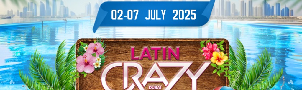 Latin Crazy Tribe -DUBAI Summer Paradise